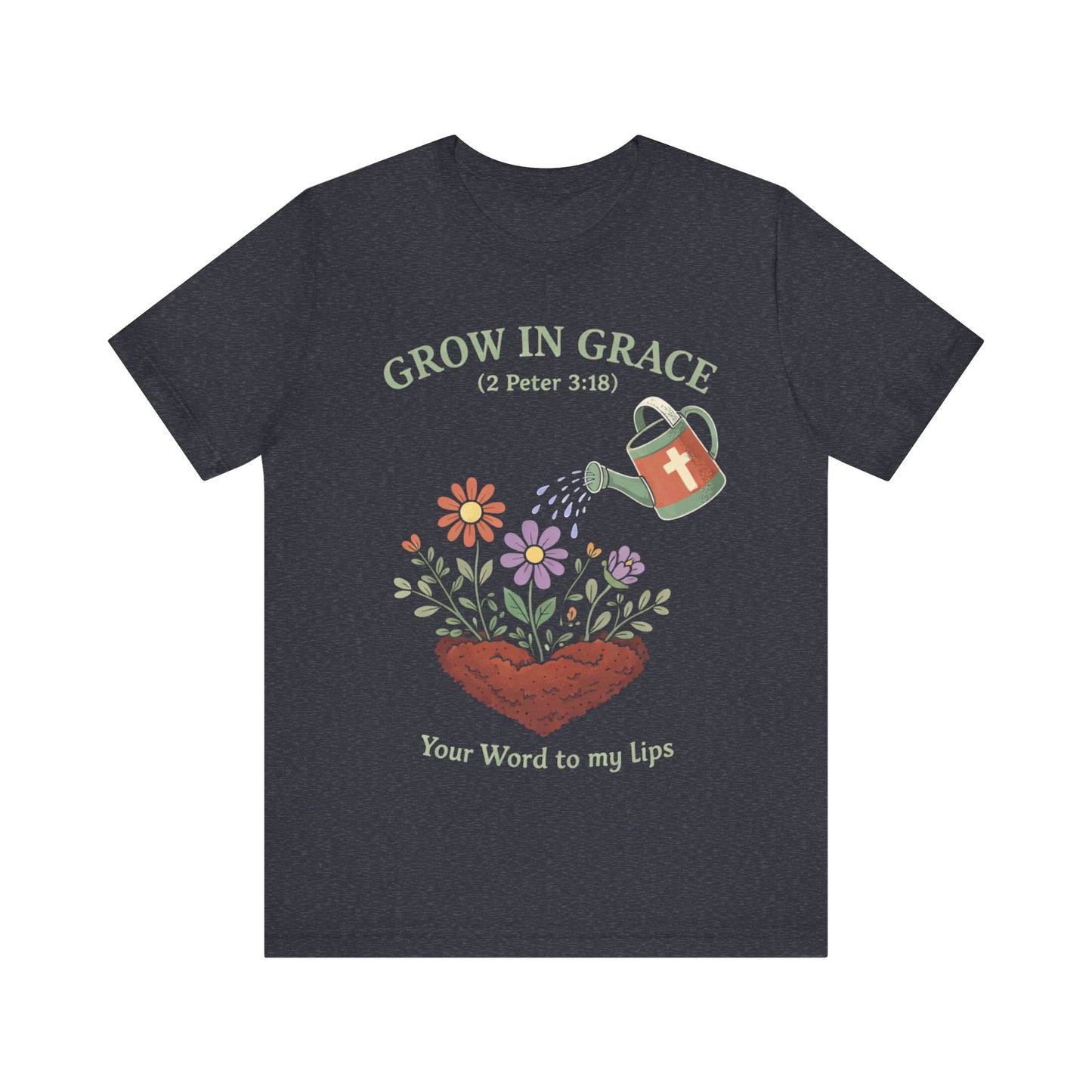 GROW IN GRACE T-Shirt
