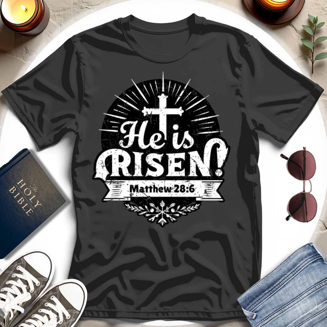 He Is Risen T-Shirt IV
