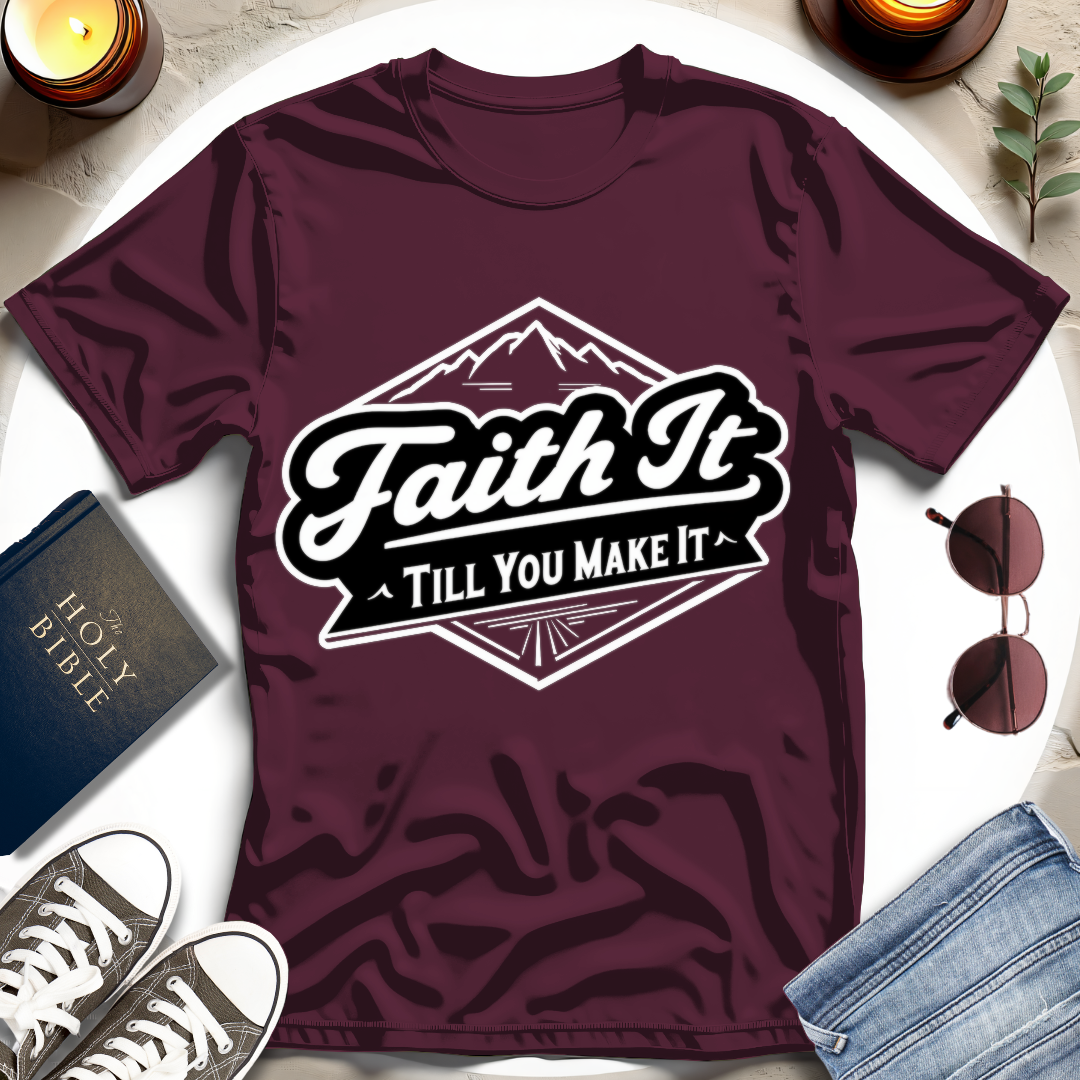 Faith It T-shirt
