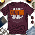 You Can't Contain T-Shirt