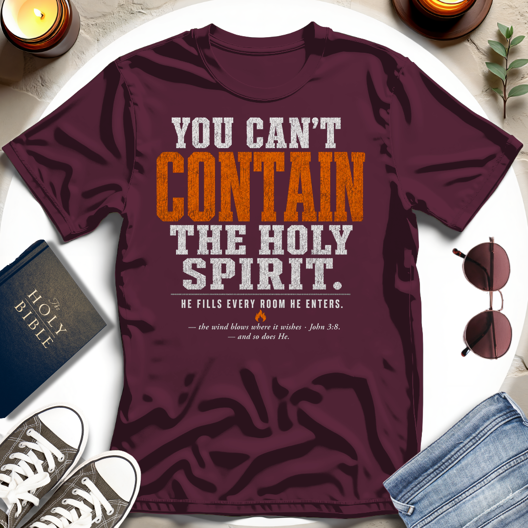 You Can't Contain T-Shirt