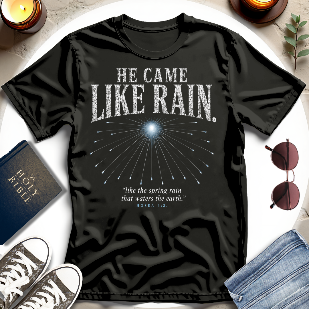He Came Like Rain T-Shirt