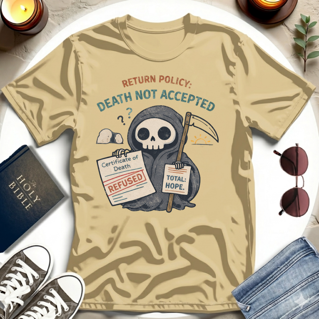 DEATH, NOT ACCEPTED I T-Shirt