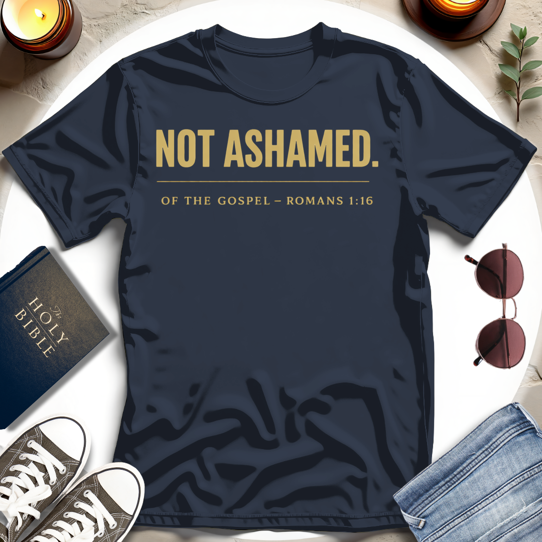 NOT ASHAMED T-Shirt