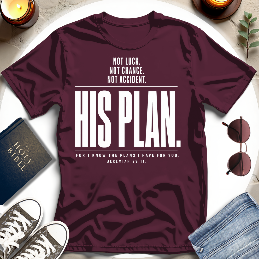 His Plan Not Luck T-Shirt