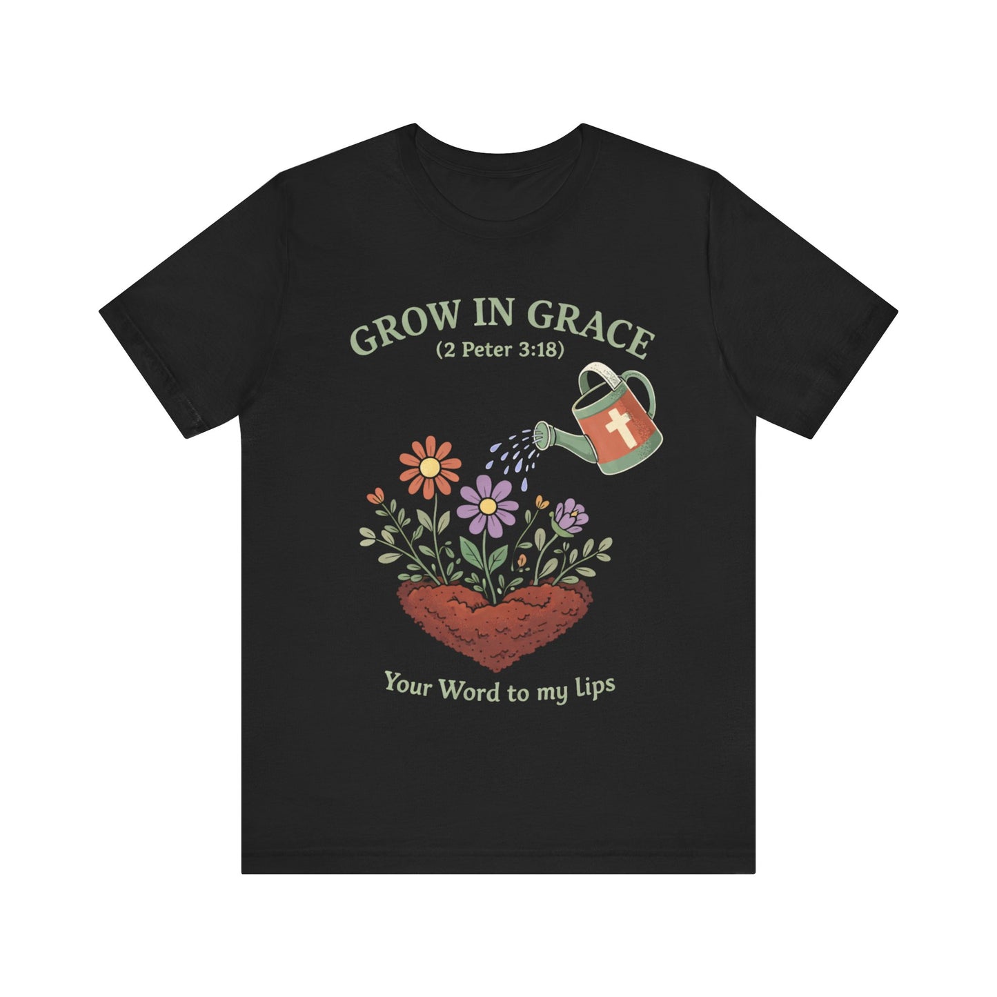 GROW IN GRACE T-Shirt
