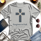 Forgiven in Full T-Shirt