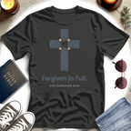 Forgiven in Full T-Shirt