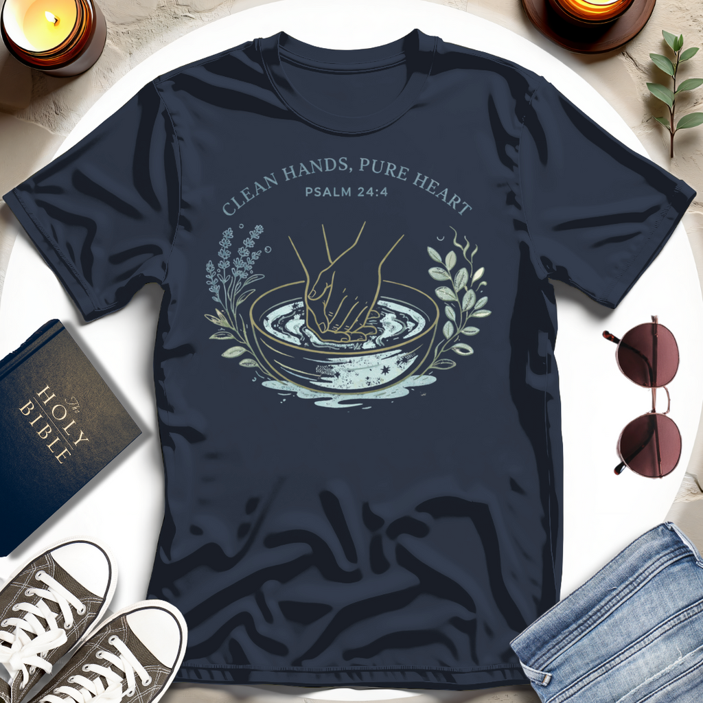 Clean Hands, Pure Heart T-Shirt