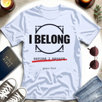 I BELONG I T-Shirt
