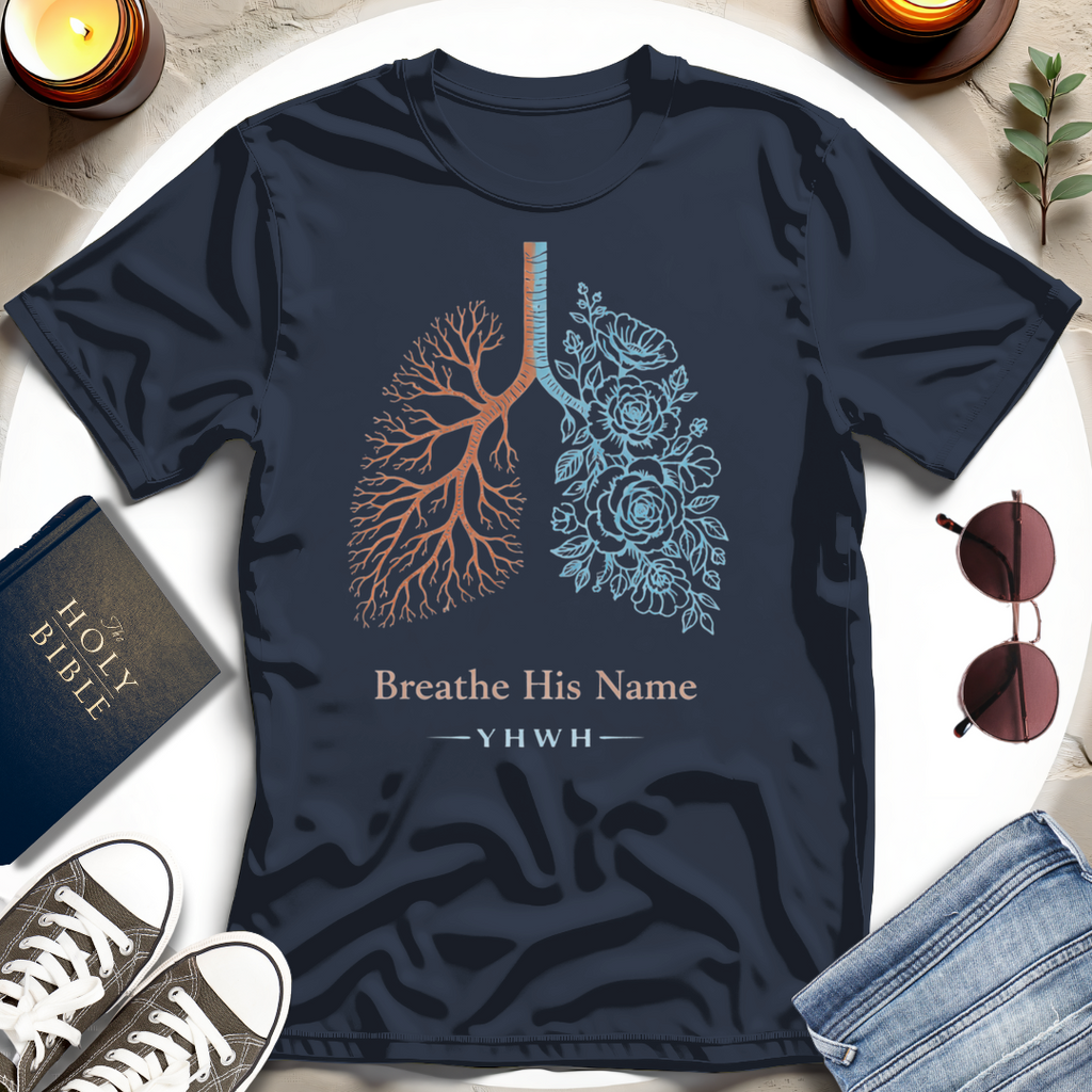 Breathe His Name T-Shirt