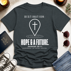Destination-Hope & A Future T-Shirt