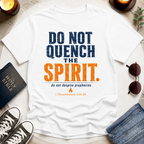 Don't Quench The Spirit T-Shirt