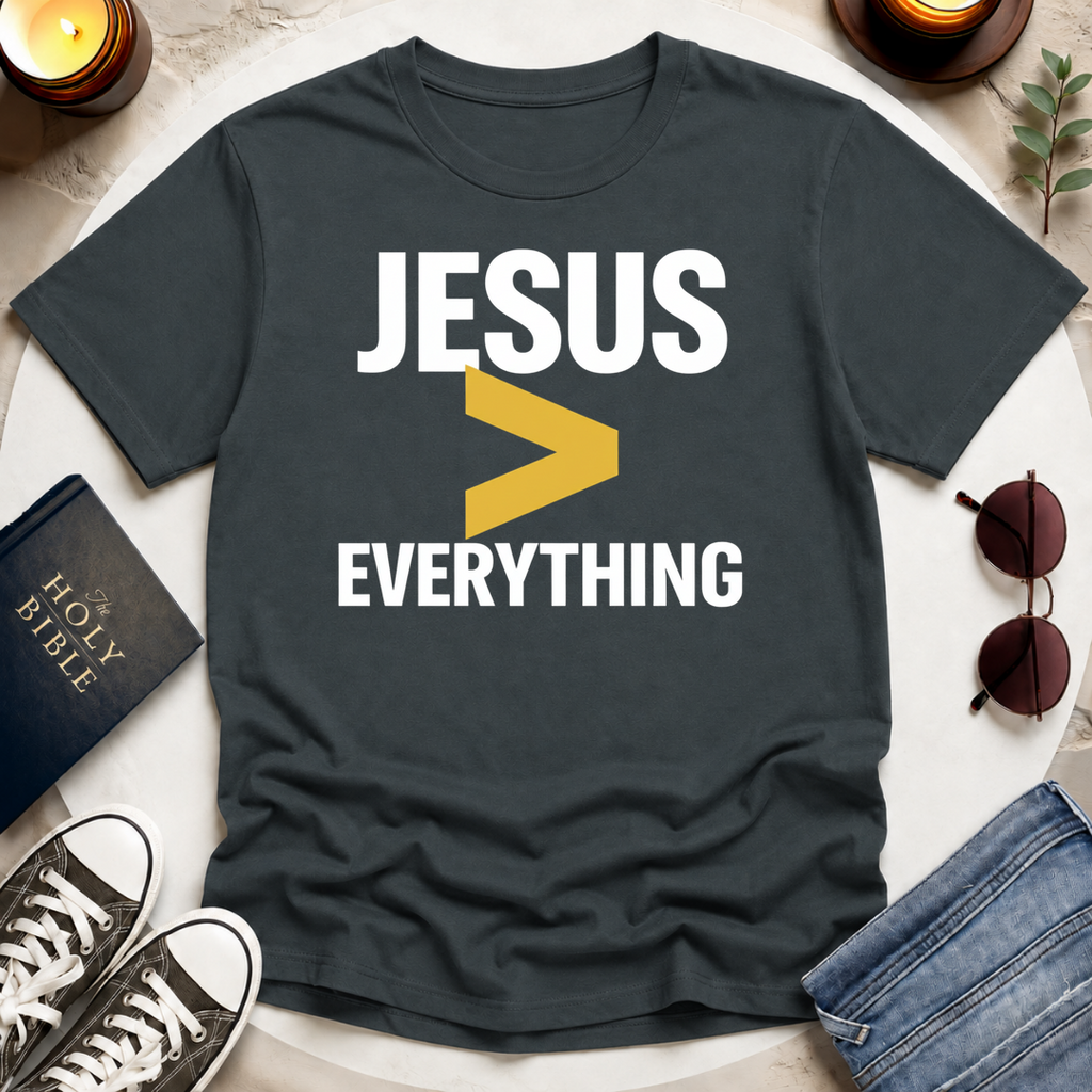 JESUS GREATER THAN EVERYTHING T-Shirt