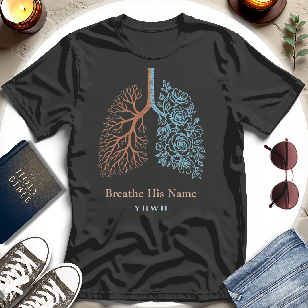 Breathe His Name T-Shirt