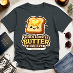 Butter Than Ever T-Shirt