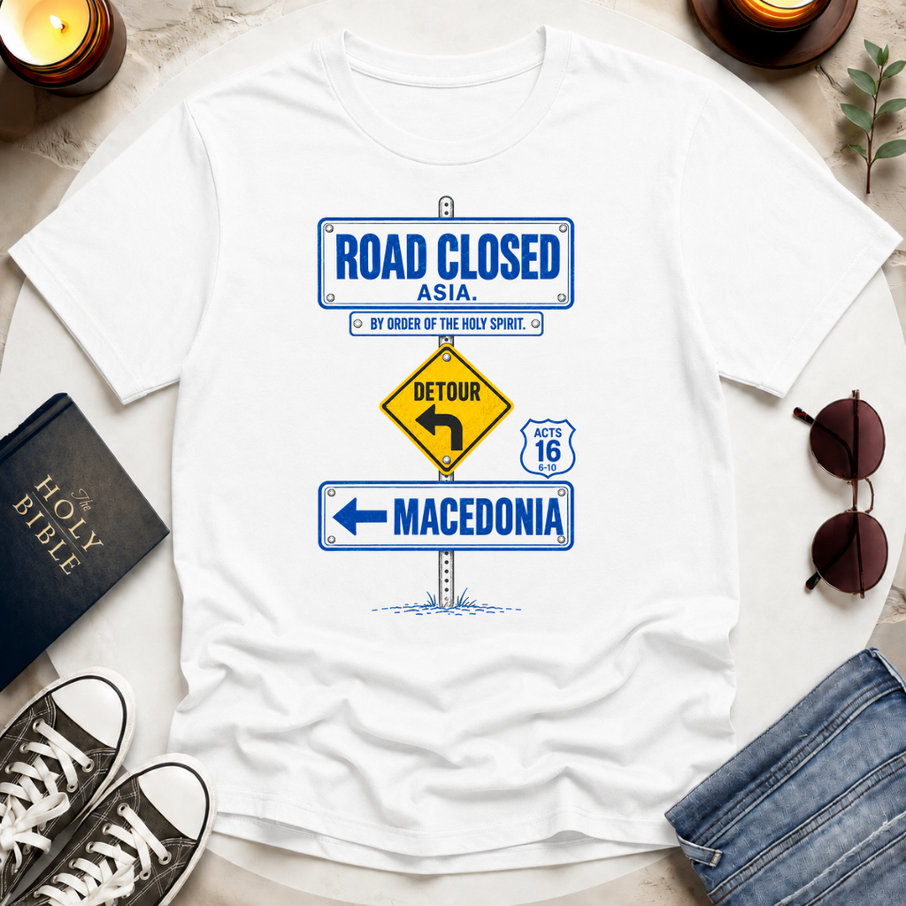Road Closed-Detour-Macedonia T-Shirt