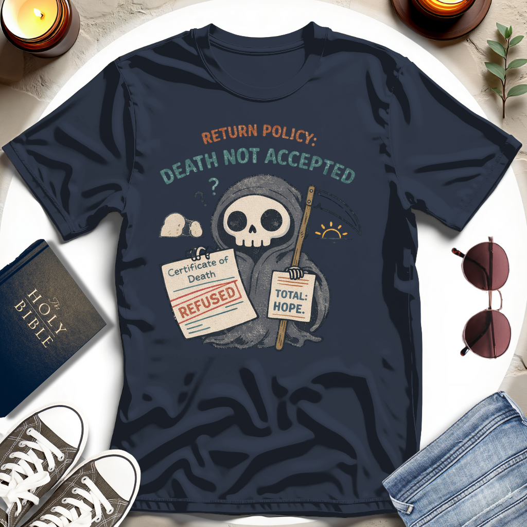 DEATH, NOT ACCEPTED I T-Shirt