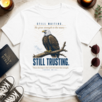 Still Waiting. Still Trusting. T-Shirt