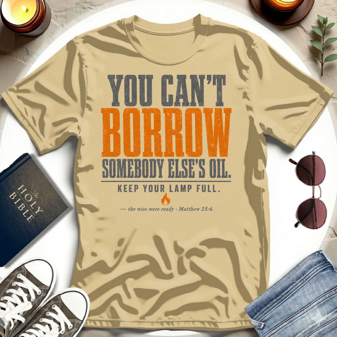 You Can't Borrow T-Shirt