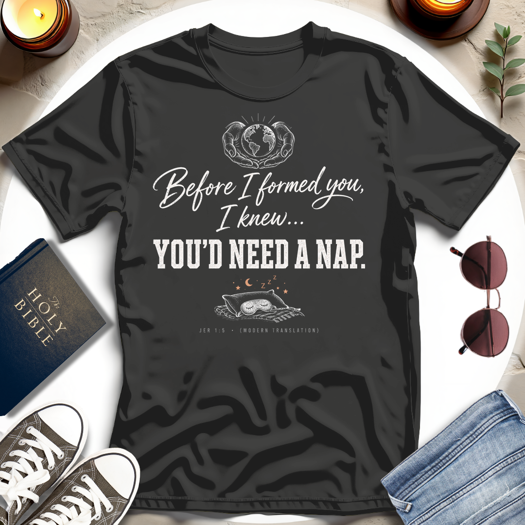 You'd Need a Nap T-Shirt