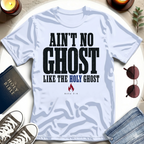 Ain't No Ghost T-Shirt