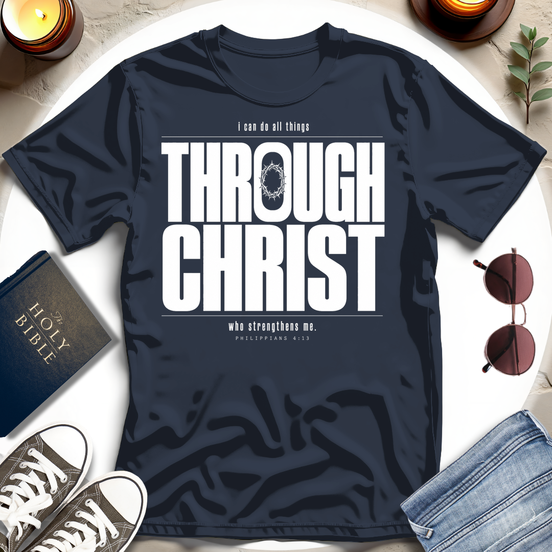 Crown—Through Christ T-Shirt