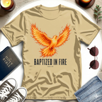 Baptized In Fire T-Shirt
