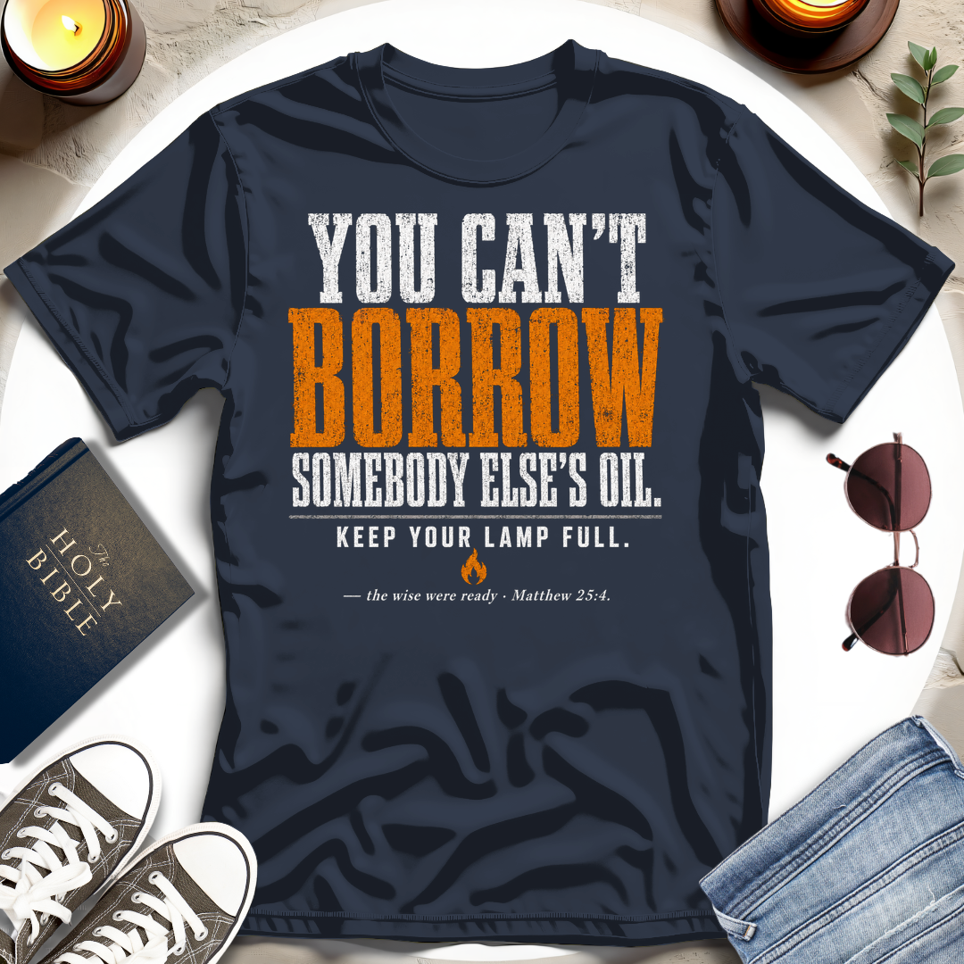 You Can't Borrow T-Shirt
