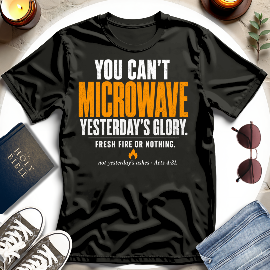 You Can't Microwave T-Shirt