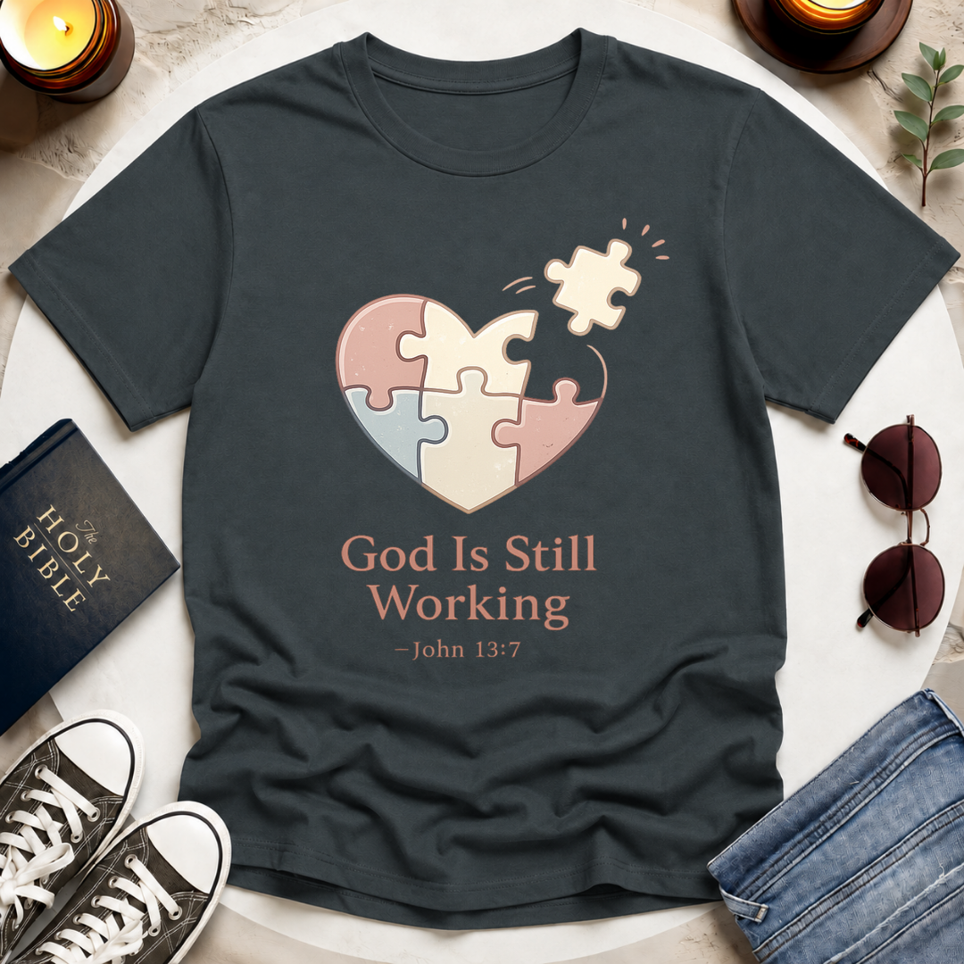 God Is Still Working T-Shirt