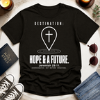 Destination-Hope & A Future T-Shirt