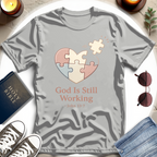 God Is Still Working T-Shirt