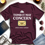 TOMB IT MAY CONCERN T-Shirt