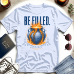Be Filled, Overflowing T-Shirt