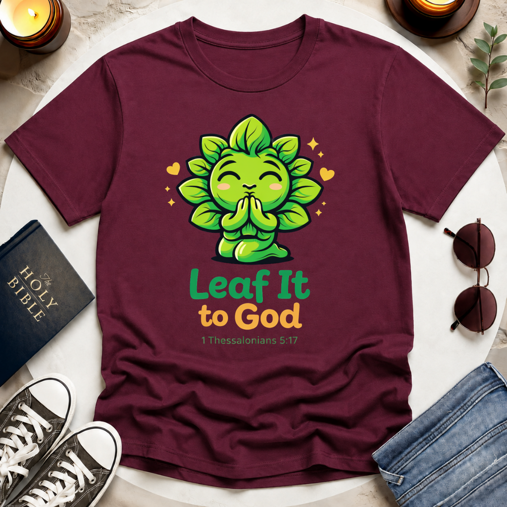Leaf It to God T-Shirt