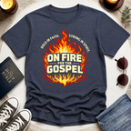 ON FIRE FOR THE GOSPEL T-Shirt