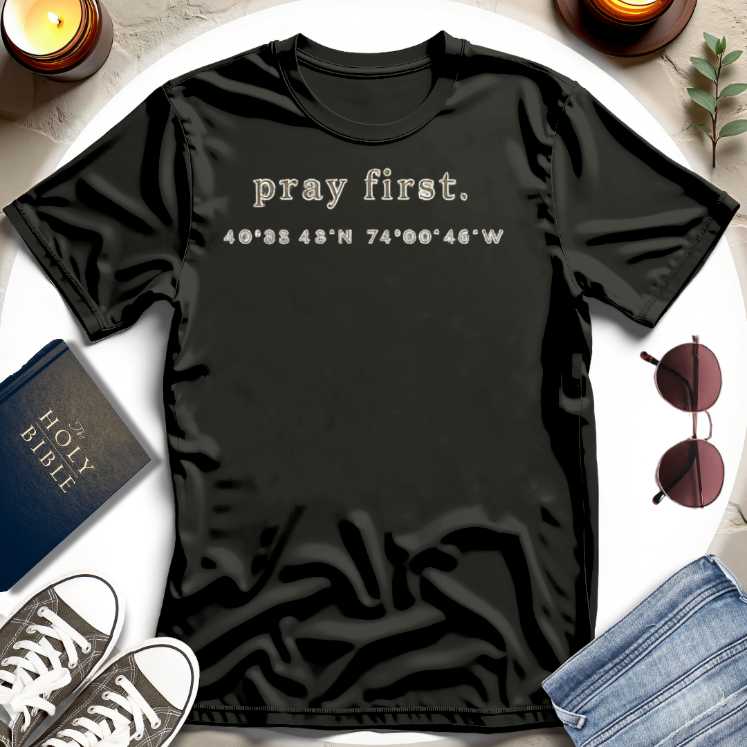 Pray First T-Shirt