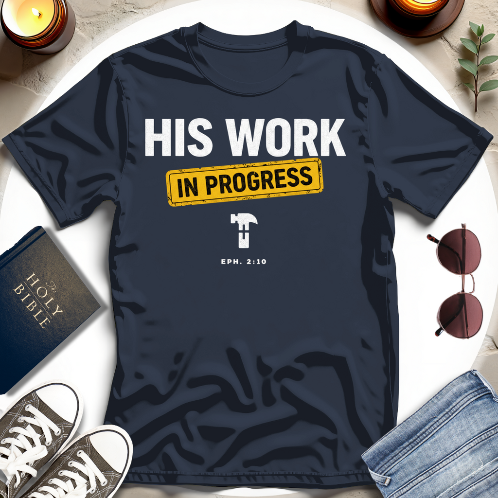 HIS WORK I T-Shirt