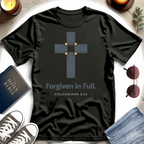 Forgiven in Full T-Shirt