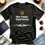 Not Today, Temptation T-Shirt