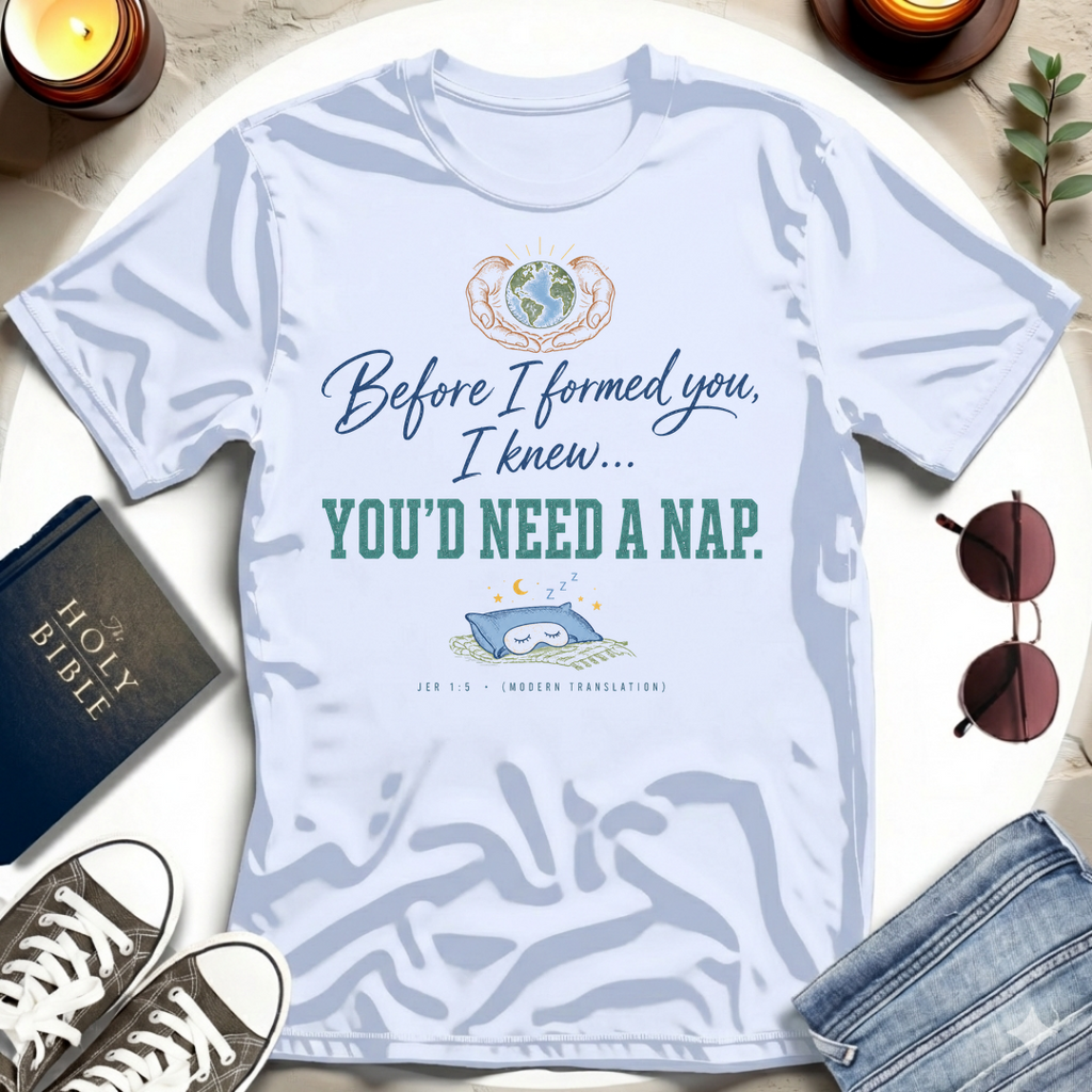 You'd Need a Nap T-Shirt