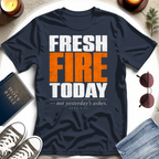 Fresh Fire Declaration T-Shirt