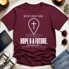 Destination-Hope & A Future T-Shirt