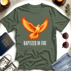 Baptized In Fire T-Shirt