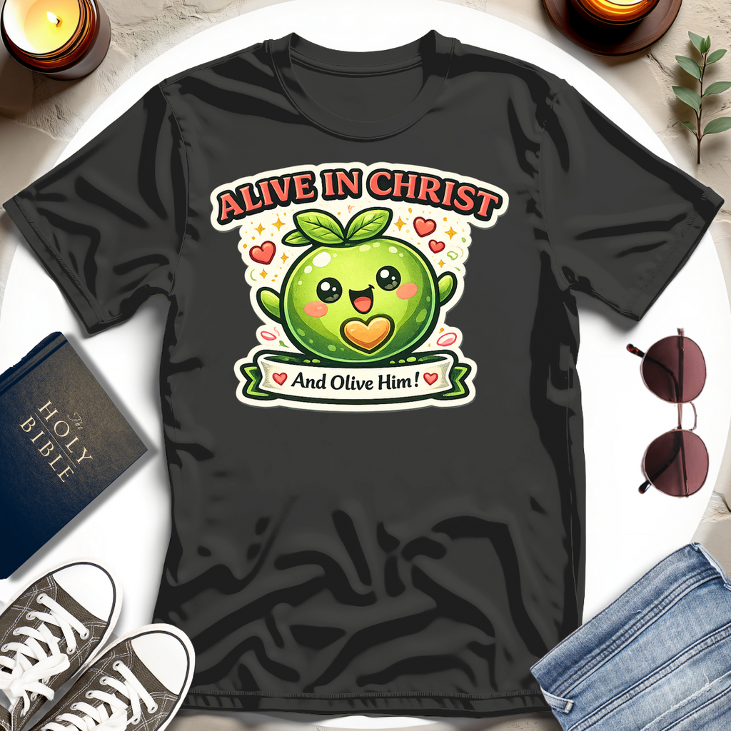 ALIVE IN CHRIST T-Shirt
