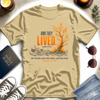 And They Lived T-Shirt