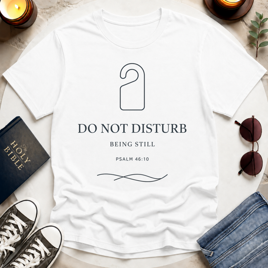 DO NOT DISTURB T-Shirt