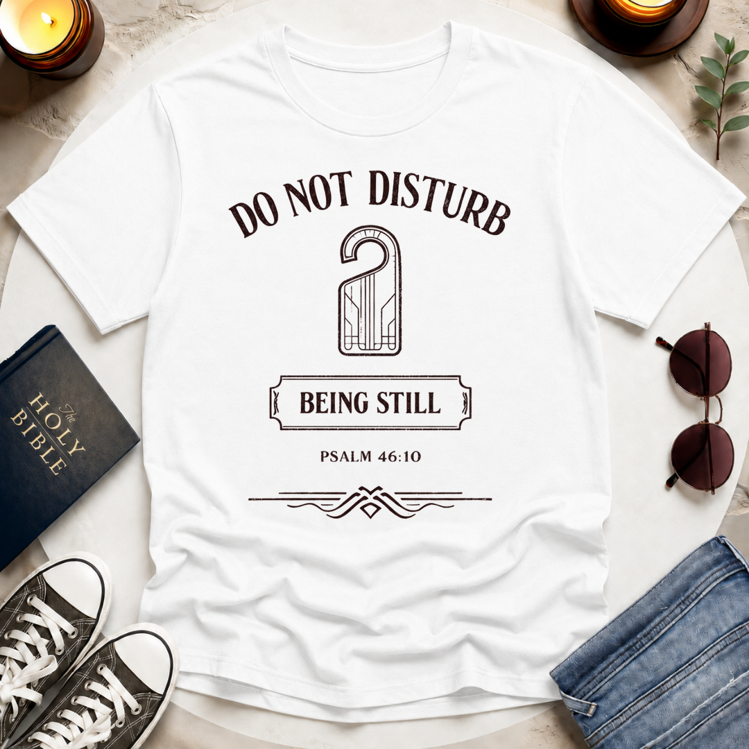 DO NOT DISTURB I T-Shirt