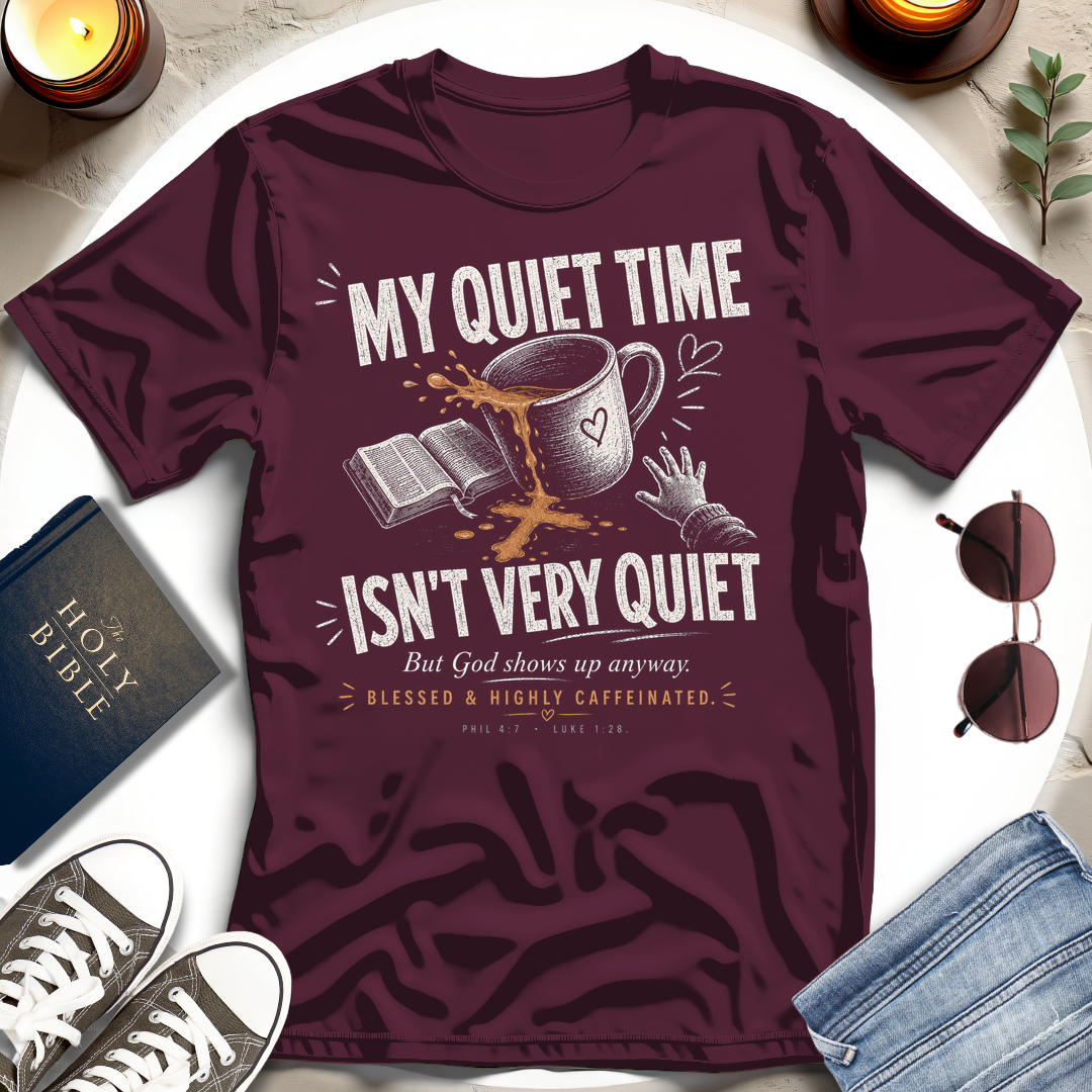 My Quiet Time T-Shirt